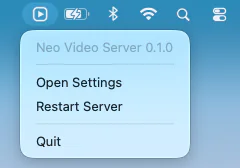 The Neo Video Server icon in the Mac menu bar, with its menu open on “Open Settings”